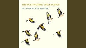The Lost Words Blessing Youtube