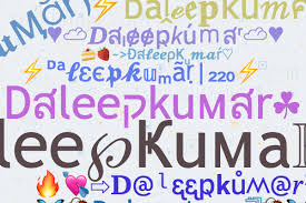 Nicknames for Daleepkumar: Dสleeקkuᴍสr☘, ∂alee℘Ҝuᴍaℝ✆, Daleep Kumar,  ⇶☞ᗦăᶩ𝓮𝗲𝚙𝒌𝓾𝚖ăṛ❈