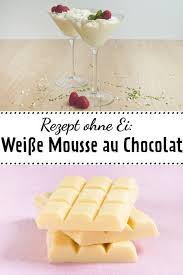 Wer Weisse Schokolade Mag Muss Unbedingt Dieses Dessert Ausprobieren You Go To The Kitchen W In 2020 White Chocolate Mousse Chocolate Mousse Mousse Au Chocolat