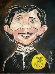 I haven't seen Alfred E .Newman in years !