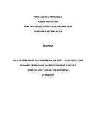 Lembaga perancang bandar malaysia, d/a planmalaysia (jabatan perancangan bandar dan desa), aras 6, blok f5, parcel f, presint 1, pusat pentadbiran kerajaan persekutuan, 62675 putrajaya. Jabatan Perancangan Bandar Dan Desa Semenanjung Malaysia