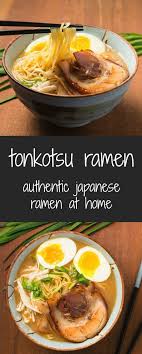 Tonkotsu Ramen At Home Recipe Recipes Asian Recipes Cooking Recipes