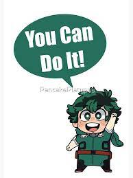 Hero Deku “you can do it!”