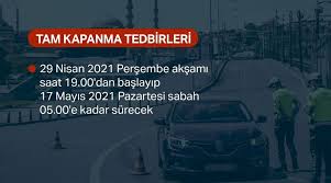29 nisan 2021 perşembe günü saat 19.00'dan itibaren 17 mayıs 2021 pazartesi günü saat 05.00'e kadar sürecek. Icisleri Bakanligi Genelgesi Tam Kapanma Nasil Olacak Ntv