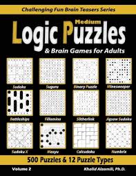 How to make a puzzle: Medium Logic Puzzles Brain Games For Adults 500 Puzzles 12 Puzzle Types Sudoku Fillomino Battleships Calcudoku Binary Puzzle Slitherlink S Paperback Politics And Prose Bookstore