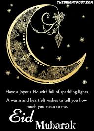 Have A Joyous Eid With Full Of Sparkling Lights A Warm And Heartfelt Wishes To Tell You How Much Eid Mubarak Wishes Eid Mubarak Eid Ul Adha Mubarak Greetings