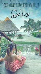 Belize With Kids Staying At Francis Ford Coppola S Resorts Belize Vacations Belize Travel Kids Vacation