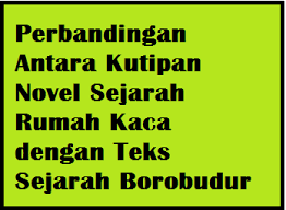 Maybe you would like to learn more about one of these? Temukanlah Bukti Perbandingan Antara Teks Sejarah Borobudur Dengan Kutipan Novel Sejarah Rumah Kaca Operator Sekolah