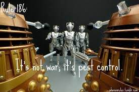 None smart posterize (best on real photos) meme border jpeg degrade jpeg min quality blur sharpen median filter median filter + sharpen. Rule 186 It S Not War It S Pest Control Submission Image Credit Doctor Who Funny Pest Control Nerd Girl Problems