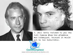 These are the first 10 quotes we have. The Getty Kidnapping How Much Is A Grandson S Life Worth Commonplace Fun Facts