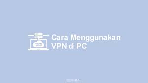 Cara setting vpn, vpn android, vpn xl, vpn telkomsel, vpn indosat, vpn 3 aon, vpn unlimited, cara internet gratis di android, internet gratis, internet gratis android. 4 Cara Menggunakan Vpn Di Pc Untuk Pemula 2021
