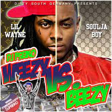 Weezy Vs Beezy Lil Wayne Vs Soulja Boy Mixtape By Lil Wayne Soulja Boy Dj Pseiko Hosted By Dj Pseiko