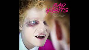 Bad habits makes ed sheeran 's glory days as a m'ladyman with an acoustic guitar seem almost charming. Music Ed Sheeran Bad Habits Mp3 Download Lyrics Video Mp4 Naijay
