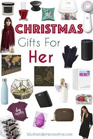 Christmas Gift Ideas For Her Blush Pine Creative Trending Christmas Gifts Gifts For Teens Wife Christmas