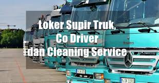 Persyaratan pria usia maksimal 45 tahun. Loker Supir Truk Co Driver Dan Cleaning Service Loker Jog