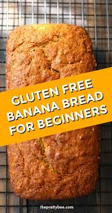 Easy Vegan Gluten Free Banana Bread The Pretty Bee Recipe In 2020 Gluten Free Banana Bread Gluten Free Banana Vegan Gluten Free Banana Bread