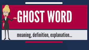 Check spelling or type a new query. What Is Ghost Word What Does Ghost Word Mean Ghost Word Meaning Definition Explanation Youtube