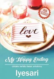 I did not like the ending: Download Gratis Novel My Happy Ending Cintaku Terlalu Besar Untukmu By Iyesari Pdf Baca Online Ebook My Happy Ending Cin My Happy Ending Happy Endings Happy