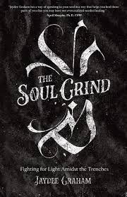 You can read this article about blade and soul class choosing. The Soul Grind Fighting For Light Amidst The Trenches Graham Jaydee 9781951407414 Amazon Com Books