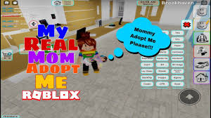 My Real Mom Adopt Me In Roblox In 2020 Roblox Real Mom Adoption