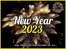 New Years Day 2022 Stat 2023 New Year Date Time 2023 New Year Calendar Festivals Date Time