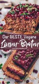 Linsenbraten Veganer Hackbraten Vegane Hauptspeisen Leckere Vegane Rezepte Rezepte
