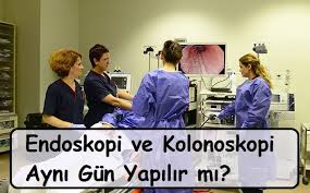 endoskopi ve kolonoskopi ayni gun yapilir mi saglik haberleri saglik doktorlar haber