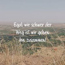 Egal Wie Schwer Der Weg Ist Wir Gehen Ihn Zusammen Freunschaft Spruche Spruche Uber Freundschaft Spruche