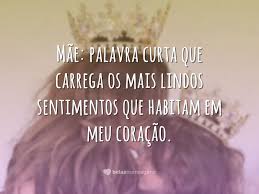 Mae tiamuu di mais minha rainha ♥ :o gatona *u* 80 Frases Para Mae Que Sao Extremamente Lindas E Emocionantes