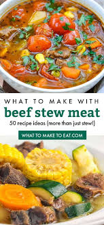 50 Beef Stew Meat Recipes More Than Just Stew In 2020 Beef Stew Meat Recipes Stew Meat Recipes Beef Stew Recipe