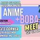 WHEREDAWAIFU'S ANIME +BOBA MEET-UP!