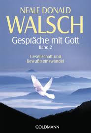 We did not find results for: Neale Donald Walsch Gesprache Mit Gott Band 2 Taschenbuch Goldmann Verlag