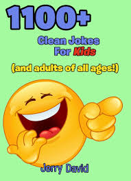 Did you hear about the painter who was hospitalized? 1100 Clean Jokes For Kids And Adults Of All Ages Ebook By Jerry David 9781497763067 Rakuten Kobo United States