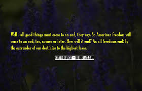Top 40 Things Come To An End Quotes Famous Quotes Sayings About Things Come To An End