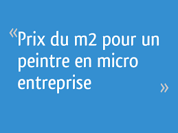 Notamment, les plafonds pourront afficher un prix légèrement. Prix Du M2 Pour Un Peintre En Micro Entreprise 16 Messages