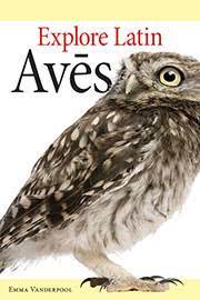 Explore Latin: Aves
