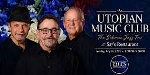 The Utopian Music Club and Say's Restaurant presents The Sidemen Jazz Trio