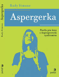 People with as exhibit three. Kniha Aspergerka Posila Pro Zeny S Aspergerovym Syndromem Nakladatelstvi Portal