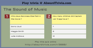 The hills fill my heart, with the sound of music. Trivia Quiz The Sound Of Music