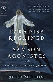 Paradise Regained, Samson Agonistes, and the Complete Shorter Poems (Modern  Library Classics): Milton, John, Kerrigan, William, Rumrich, John: ...