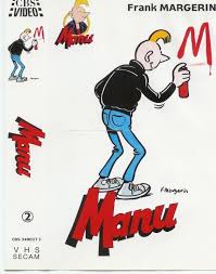 Manu Cree Par Frank Margerin Realise Par Jean Yves Raimbaud C Jingle La Cinq Sgcc Groupe Vdm 1989