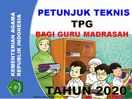 Berdasarkan kepdirjen pendis nomor 541 tahun 2021. Unduh Juknis Tpg Guru Madrasah Tahun 2020 Ruang Pendidikan