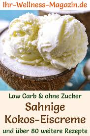 Schnelles Low Carb Kokos Eis Selber Machen Gesundes Eis Rezept In 2020 Gesundes Eis Kokos Eis Eis Rezepte