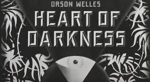Norton will voice the central character, marlow, in the animated adaptation of joseph conrad's classic. Orson Welles Turns Heart Of Darkness Into A Radio Drama And Almost His First Great Film Open Culture