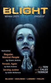 Blight Digest (Winter 2015): Amazon.co.uk: Jerkins, Grant, Garth, Paul J.,  Garcia, Mathew Allan, Leahy, John, Johnson, W. P., Powers, Joe, Wilson,  Tony, MacLeod, Bracken, Phillips, Ron Earl, Wilk, Dyer: 9780692400548: Books