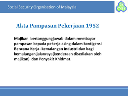 Semua pekerja yang mendapat gaji tidak melebihi rm1,500.00 sebulan, dan kandungan ebook tersebut akan menyentuh kesemua aspek seperti masa bekerja, cuti, gaji, disiplin, tatatertib, perubatan, persaraan, pampasan. Akta Keselamatan Sosial Pekerja Ppt Download