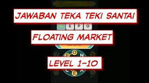 Tts santai floating market level 12. Descarga De La Aplicacion Teka Teki Santai 2021 Gratis 9apps