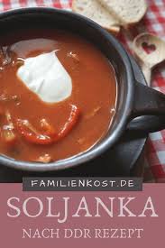 Soljanka Nach Ddr Rezept Rezept In 2020 Rezepte Soljanka Soljanka Rezept Einfach