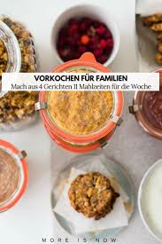 Meal Prep Fur Familien Am Wochenende Fur Eine Ganze Woche Im Sommer Vorkochen Essens Zubereitung Mahlzeit Rezepte