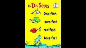 One Fish Two Fish Red Fish Blue Fish Youtube
